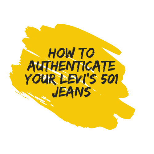 How to authenticate your Vintage Levi's